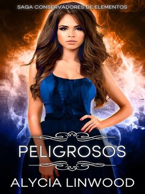 cover image of Peligrosos--Conservadores de elementos 1